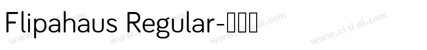 Flipahaus Regular字体转换